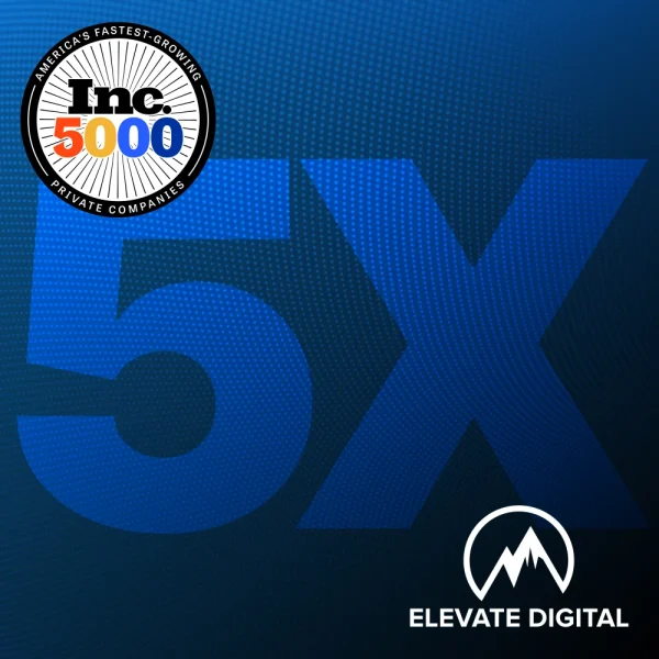 Elevate Digital - 5 times on the inc 5000 list